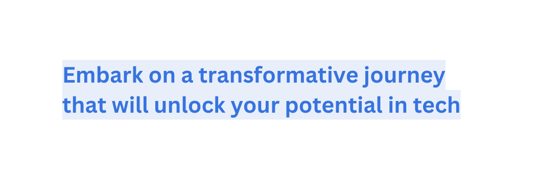 Embark on a transformative journey that will unlock your potential in tech